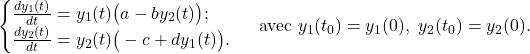 \begin{equation*} \begin{cases} \frac{dy_1(t)}{dt} = y_1(t) \big(a - b y_2(t)\big); \\ \frac{dy_2(t)}{dt} = y_2(t) \big(-c + d y_1(t) \big). \end{cases} \text{ avec } y_1(t_0) = y_{1}(0),~y_2(t_0) = y_{2}(0). \end{equation*}